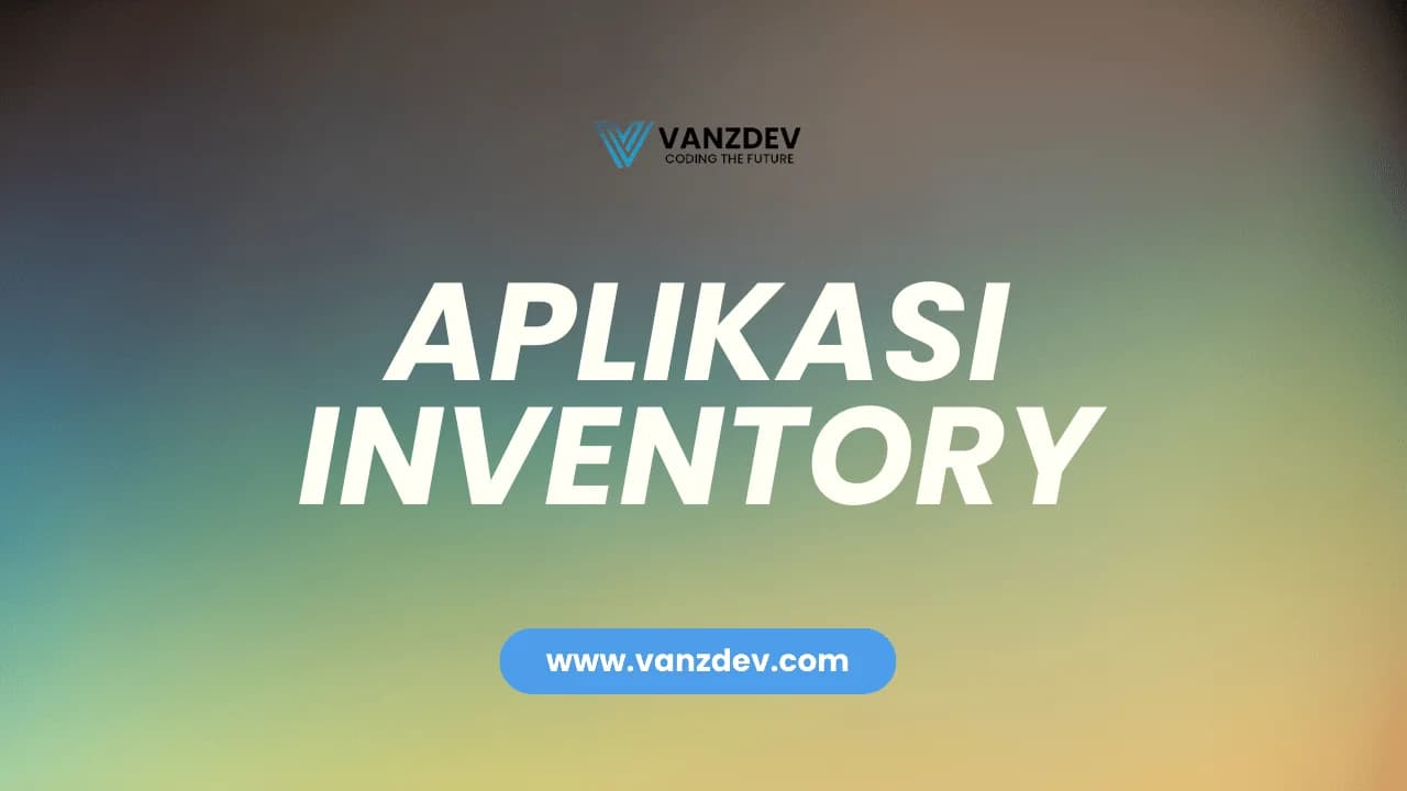 APLIKASI INVENTORY PERUSAHAAN